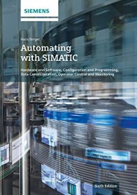 cover of the book Automating with SIMATIC: Controllers, Software, Programming, Data Communication