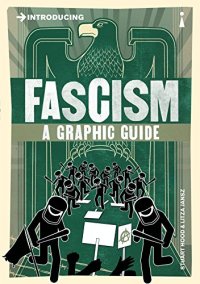 cover of the book Introducing Fascism: A Graphic Guide