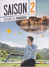 cover of the book Saison 2, A2+ : méthode de français