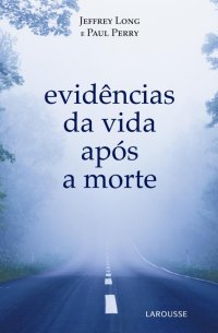 cover of the book Evidências da vida após a morte: a ciência das experiências de quase morte