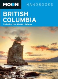 cover of the book Moon British Columbia: Including the Alaska Highway