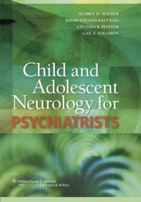 cover of the book Child and Adolescent Neurology for Psychiatrists