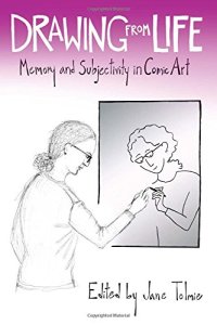 cover of the book Drawing from Life: Memory and Subjectivity in Comic Art