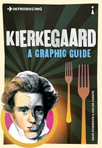 cover of the book Introducing Kierkegaard: A Graphic Guide