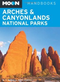 cover of the book Moon Arches & Canyonlands National Parks