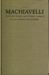 cover of the book Machiavelli: The Chief Works and Others, Vol. 2