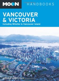 cover of the book Moon Vancouver & Victoria: Including Whistler & Vancouver Island