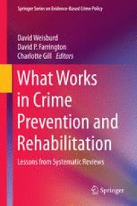 cover of the book What Works in Crime Prevention and Rehabilitation: Lessons from Systematic Reviews