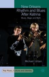 cover of the book New Orleans Rhythm and Blues After Katrina: Music, Magic and Myth