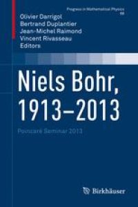 cover of the book Niels Bohr, 1913-2013: Poincaré Seminar 2013