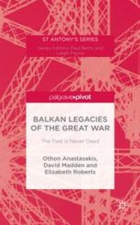 cover of the book Balkan Legacies of the Great War: The Past is Never Dead