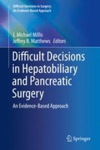 cover of the book Difficult Decisions in Hepatobiliary and Pancreatic Surgery: An Evidence-Based Approach