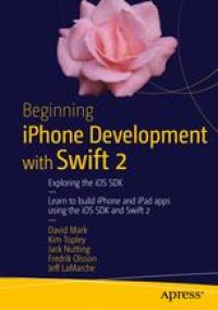 cover of the book Beginning iPhone Development with Swift 2: Exploring the iOS SDK