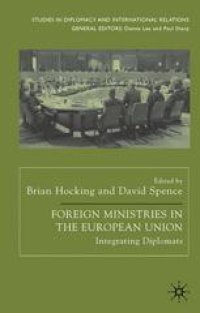 cover of the book Foreign Ministries in the European Union: Integrating Diplomats