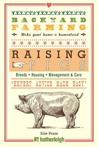 cover of the book Backyard Farming: Raising Pigs