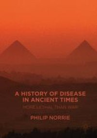 cover of the book A History of Disease in Ancient Times: More Lethal than War