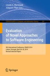 cover of the book Evaluation of Novel Approaches to Software Engineering: 9th International Conference, ENASE 2014, Lisbon, Portugal, April 28-30, 2014. Revised Selected Papers