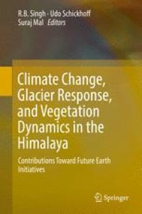 cover of the book Climate Change, Glacier Response, and Vegetation Dynamics in the Himalaya: Contributions Toward Future Earth Initiatives