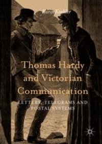 cover of the book Thomas Hardy and Victorian Communication: Letters, Telegrams and Postal Systems