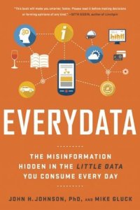 cover of the book Everydata: The Misinformation Hidden in the Little Data You Consume Every Day