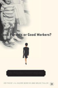 cover of the book Good Parents or Good Workers?: How Policy Shapes Families’ Daily Lives