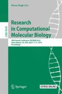 cover of the book Research in Computational Molecular Biology: 20th Annual Conference, RECOMB 2016, Santa Monica, CA, USA, April 17-21, 2016, Proceedings