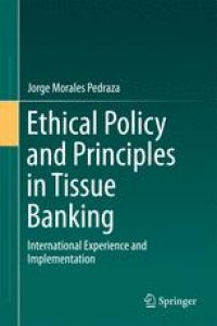 cover of the book Ethical Policy and Principles in Tissue Banking: International Experience and Implementation