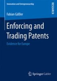 cover of the book Enforcing and Trading Patents: Evidence for Europe