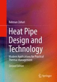 cover of the book Heat Pipe Design and Technology: Modern Applications for Practical Thermal Management