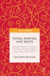 cover of the book Votes, Parties, and Seats: A Quantitative Analysis of Indian Parliamentary Elections, 1962–2014