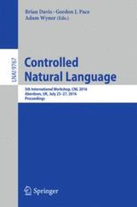 cover of the book Controlled Natural Language: 5th International Workshop, CNL 2016, Aberdeen, UK, July 25-27, 2016, Proceedings