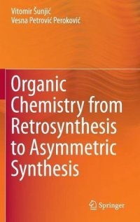 cover of the book Organic Chemistry from Retrosynthesis to Asymmetric Synthesis