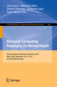 cover of the book Pervasive Computing Paradigms for Mental Health: 5th International Conference, MindCare 2015, Milan, Italy, September 24-25, 2015, Revised Selected Papers