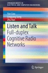 cover of the book Listen and Talk: Full-duplex Cognitive Radio Networks 