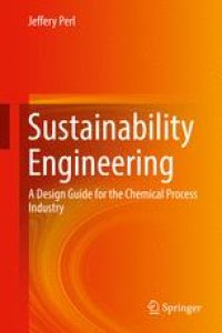 cover of the book Sustainability Engineering: A Design Guide for the Chemical Process Industry