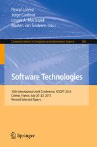 cover of the book Software Technologies: 10th International Joint Conference, ICSOFT 2015, Colmar, France, July 20-22, 2015, Revised Selected Papers