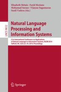 cover of the book Natural Language Processing and Information Systems: 21st International Conference on Applications of Natural Language to Information Systems, NLDB 2016, Salford, UK, June 22-24, 2016, Proceedings