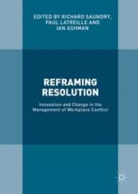 cover of the book Reframing Resolution: Innovation and Change in the Management of Workplace Conflict