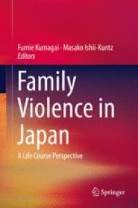 cover of the book Family Violence in Japan: A Life Course Perspective