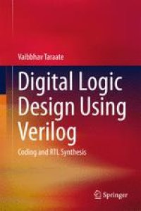 cover of the book Digital Logic Design Using Verilog: Coding and RTL Synthesis