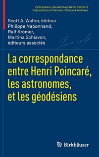 cover of the book La correspondance entre Henri Poincaré, les astronomes, et les géodésiens