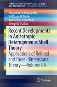 cover of the book Recent Developments in Anisotropic Heterogeneous Shell Theory: Applications of Refined and Three-dimensional Theory—Volume IIA