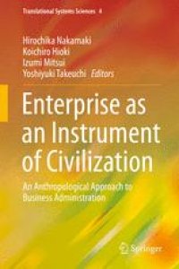 cover of the book Enterprise as an Instrument of Civilization: An Anthropological Approach to Business Administration