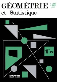 cover of the book Géométrie et Statistique - Classe de Première D - Programme 1968