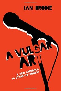 cover of the book A Vulgar Art: A New Approach to Stand-Up Comedy