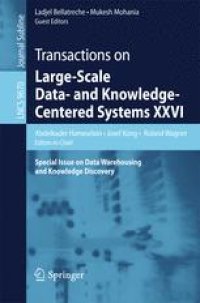 cover of the book Transactions on Large-Scale Data- and Knowledge-Centered Systems XXVI: Special Issue on Data Warehousing and Knowledge Discovery