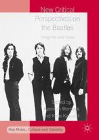 cover of the book New Critical Perspectives on the Beatles: Things We Said Today