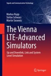 cover of the book The Vienna LTE-Advanced Simulators: Up and Downlink, Link and System Level Simulation