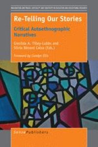 cover of the book Re-Telling Our Stories: Critical Autoethnographic Narratives