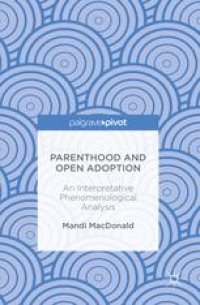 cover of the book Parenthood and Open Adoption: An Interpretative Phenomenological Analysis